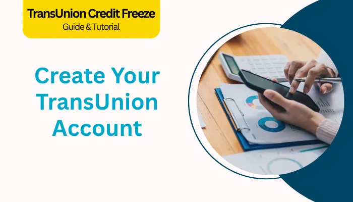 Create Your TransUnion Account Create Your TransUnion Account