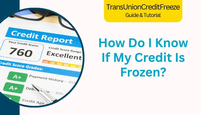 How Do I Know If My Credit Is Frozen?