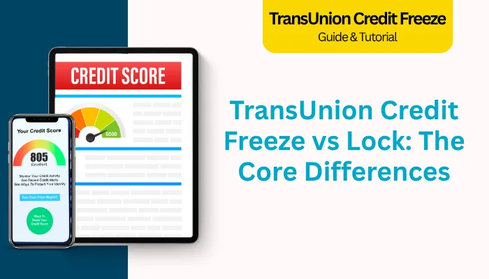 TransUnion Credit Freeze vs Lock: The Core Differences TransUnion Credit Freeze vs Lock: The Core Differences