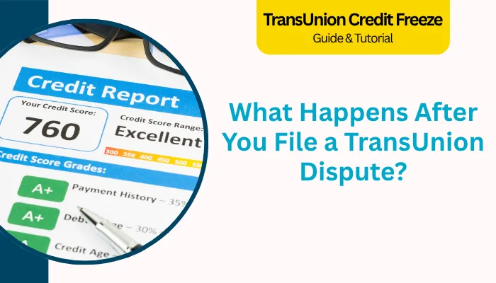 What Happens After You File a TransUnion Dispute? What Happens After You File a TransUnion Dispute?